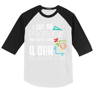 I Got 99 Problems Show Your Work Funny Tutor Math Teacher Kids Colorblock Raglan Jersey