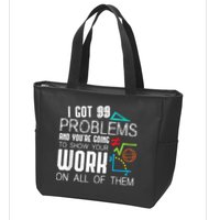I Got 99 Problems Show Your Work Funny Tutor Math Teacher Zip Tote Bag