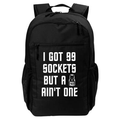 Ive Got 99 Sockets But A 10 Aint One Daily Commute Backpack