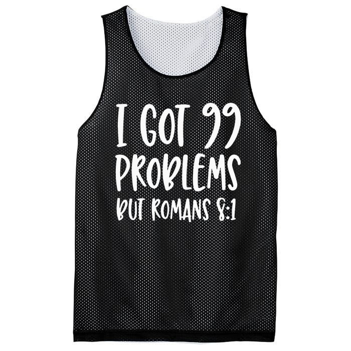 I Got 99 Problems But Romans 81 Bible Verse Christian Mesh Reversible Basketball Jersey Tank