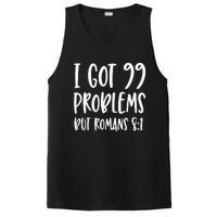 I Got 99 Problems But Romans 81 Bible Verse Christian PosiCharge Competitor Tank