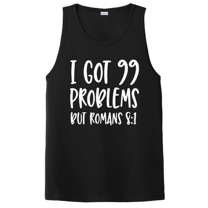 I Got 99 Problems But Romans 81 Bible Verse Christian PosiCharge Competitor Tank