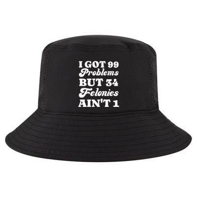 I Got 99 Problems But 34 Felonies Aint 1 Funny Donald Trump Cool Comfort Performance Bucket Hat