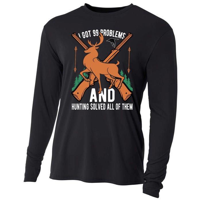 I Got 99 Problems And Hunting Solved Them All Quotation Cooling Performance Long Sleeve Crew