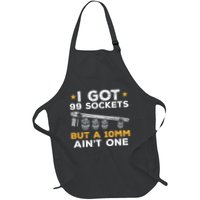 I Got 99 Sockets 10mm Aint One Funny Car Mechanic Garage Apron