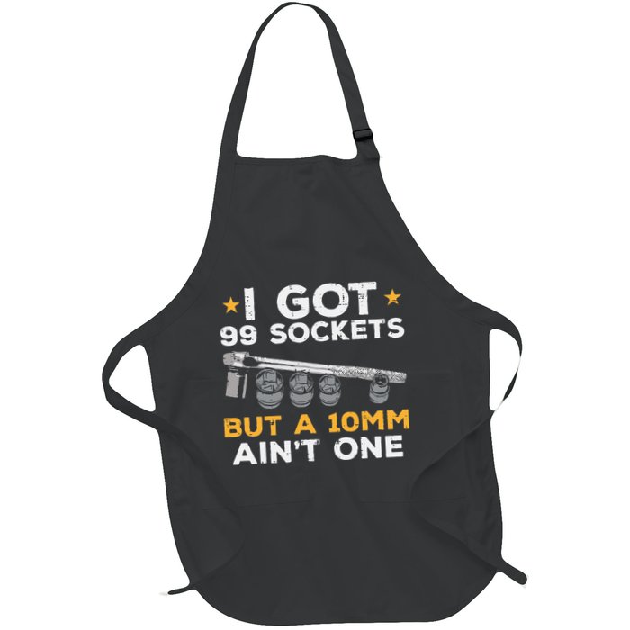 I Got 99 Sockets 10mm Aint One Funny Car Mechanic Garage Apron