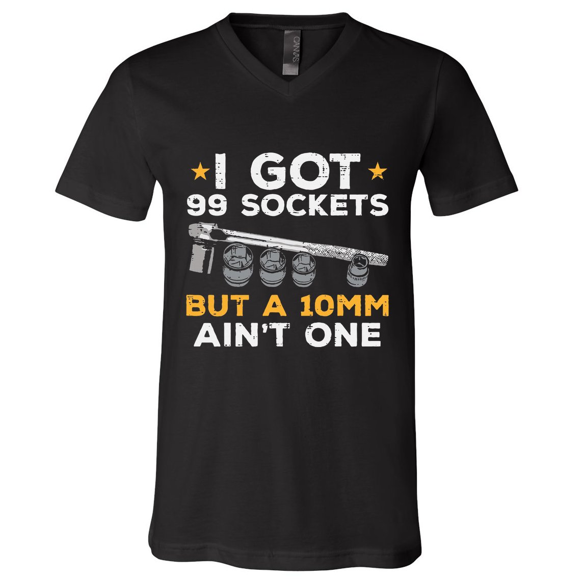 I Got 99 Sockets 10mm Aint One Funny Car Mechanic Garage V-Neck T-Shirt