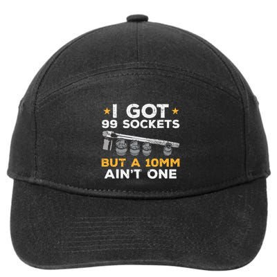 I Got 99 Sockets 10mm Aint One Funny Car Mechanic Garage 7-Panel Snapback Hat
