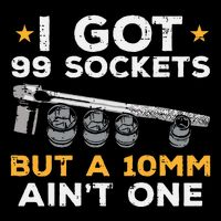 I Got 99 Sockets 10mm Aint One Funny Car Mechanic Garage 16 in Basic Backpack