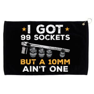 I Got 99 Sockets 10mm Aint One Funny Car Mechanic Garage Grommeted Golf Towel