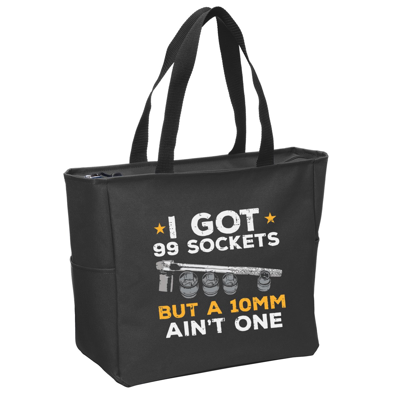 I Got 99 Sockets 10mm Aint One Funny Car Mechanic Garage Zip Tote Bag