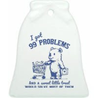 I Got 99 Problems And A Sweet Little Treat Ceramic Bell Ornament