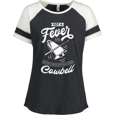 I Got A Fever And The Only Prescription Is More Cowbell Enza Ladies Jersey Colorblock Tee