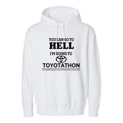 I Got A Lobotomy Done At Toyotathon Garment-Dyed Fleece Hoodie