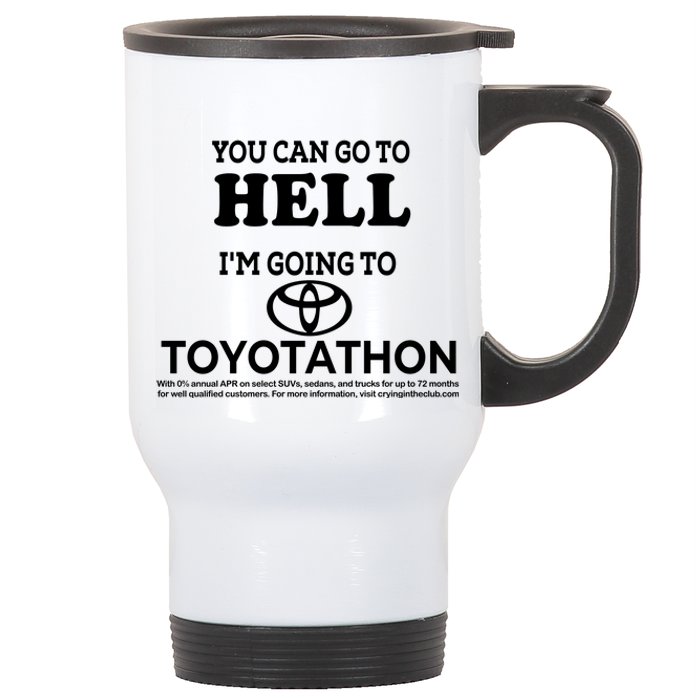 I Got A Lobotomy Done At Toyotathon Stainless Steel Travel Mug