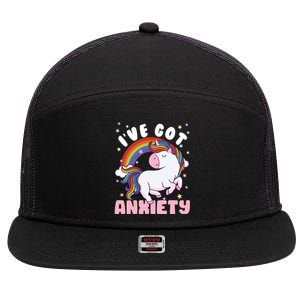 IVe Got Anxiety Sarcastic Rainbow Unicorn Ptsd Meaningful Gift 7 Panel Mesh Trucker Snapback Hat