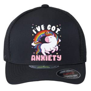 IVe Got Anxiety Sarcastic Rainbow Unicorn Ptsd Meaningful Gift Flexfit Unipanel Trucker Cap