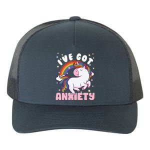 IVe Got Anxiety Sarcastic Rainbow Unicorn Ptsd Meaningful Gift Yupoong Adult 5-Panel Trucker Hat