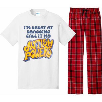 I’M Great At Shagging Call It My Autism Powers Pajama Set