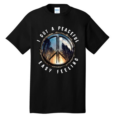 I Got A Peaceful Easy Feeling Tall T-Shirt