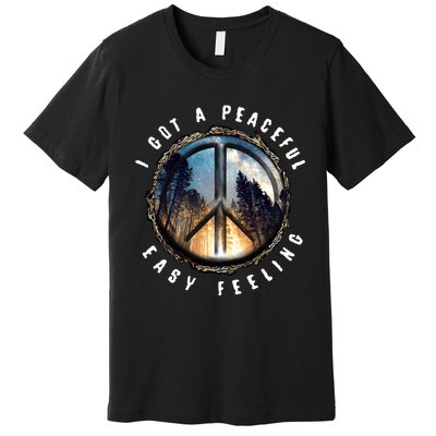 I Got A Peaceful Easy Feeling Premium T-Shirt