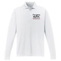 I’Ve Got A Dig Bick You That Read Wrong You Read That Wrong Too Performance Long Sleeve Polo