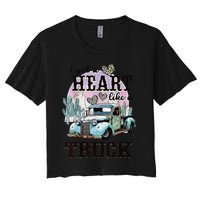 I Got A Heart Like A Truck Runs On Dreams Women's Crop Top Tee