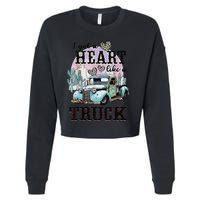 I Got A Heart Like A Truck Runs On Dreams Cropped Pullover Crew