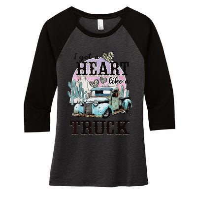 I Got A Heart Like A Truck Runs On Dreams Women's Tri-Blend 3/4-Sleeve Raglan Shirt