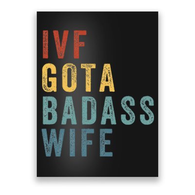 Ivf Got A Badass Wife Ivf Dad Transfer Day Infertility Poster