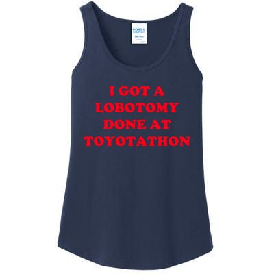 I Got A Lobotomy Done At Toyotathon Ladies Essential Tank