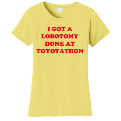 I Got A Lobotomy Done At Toyotathon Women's T-Shirt