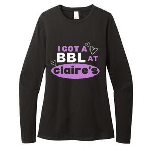 I Got A BBL At Claire's Funny Sayings Gag Joke Meme Womens CVC Long Sleeve Shirt