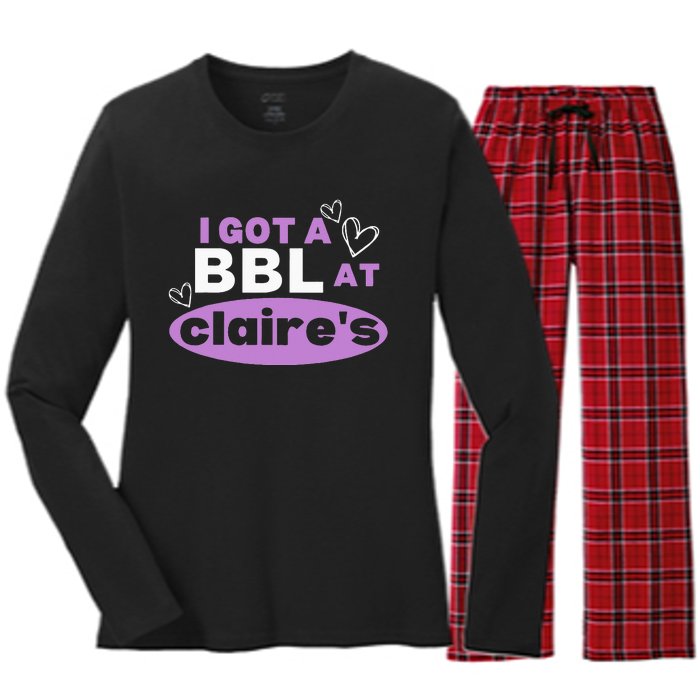 I Got A BBL At Claire's Funny Sayings Gag Joke Meme Women's Long Sleeve Flannel Pajama Set 