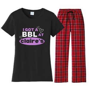 I Got A BBL At Claire's Funny Sayings Gag Joke Meme Women's Flannel Pajama Set