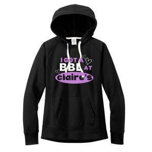 I Got A BBL At Claire's Funny Sayings Gag Joke Meme Women's Fleece Hoodie