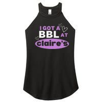 I Got A BBL At Claire's Funny Sayings Gag Joke Meme Women's Perfect Tri Rocker Tank