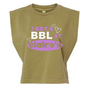 I Got A BBL At Claire's Funny Sayings Gag Joke Meme Garment-Dyed Women's Muscle Tee