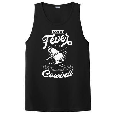 I Got A Fever And The Only Prescription Is More Cowbell PosiCharge Competitor Tank