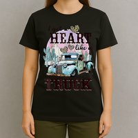 I Got A Heart Like A Truck Runs On Dreams T-Shirt