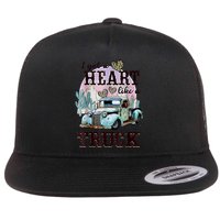 I Got A Heart Like A Truck Runs On Dreams Flat Bill Trucker Hat