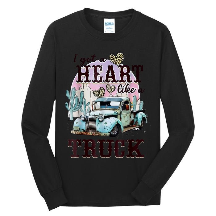 I Got A Heart Like A Truck Runs On Dreams Tall Long Sleeve T-Shirt