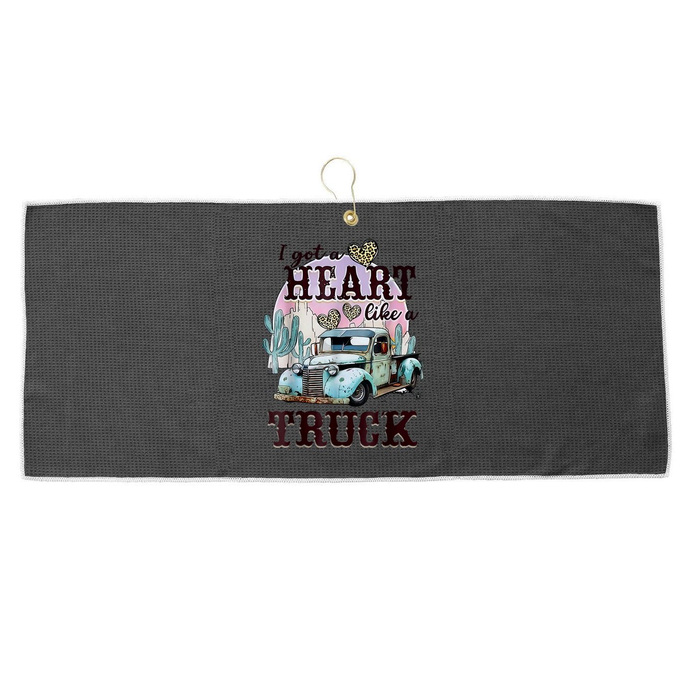 I Got A Heart Like A Truck Runs On Dreams Large Microfiber Waffle Golf Towel