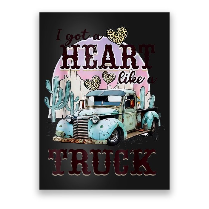 I Got A Heart Like A Truck Runs On Dreams Poster