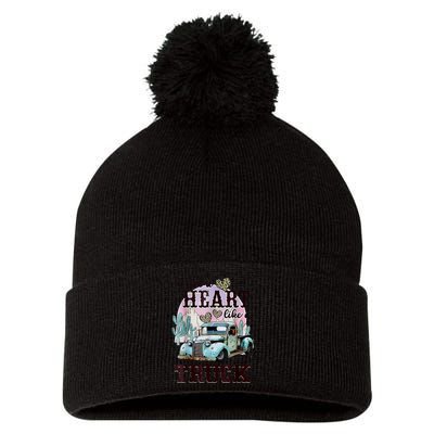 I Got A Heart Like A Truck Runs On Dreams Pom Pom 12in Knit Beanie