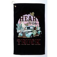 I Got A Heart Like A Truck Runs On Dreams Golf Towel