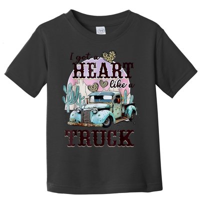 I Got A Heart Like A Truck Runs On Dreams Toddler T-Shirt