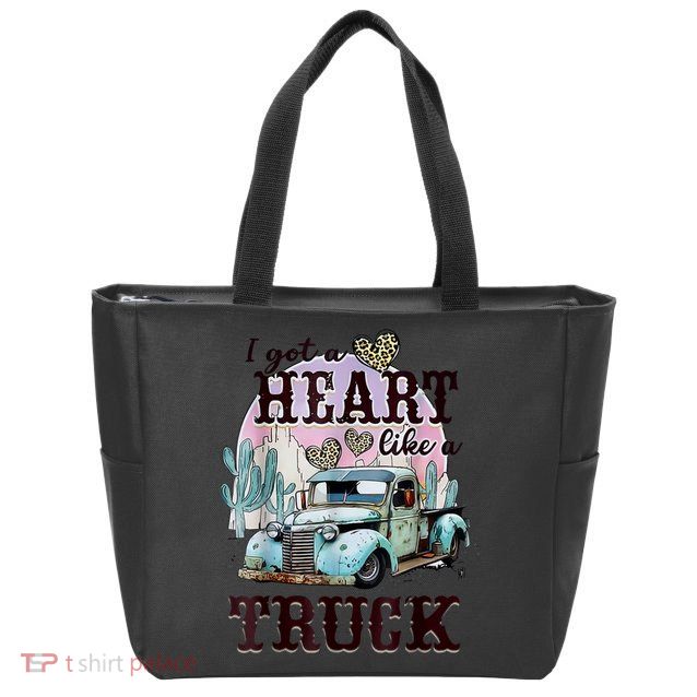 I Got A Heart Like A Truck Runs On Dreams Zip Tote Bag