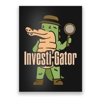 Investi Gator Alligator Spy Private Detective Investigator Poster