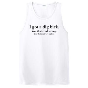 I Got A Dig Bick You That Read Wrong Too PosiCharge Competitor Tank